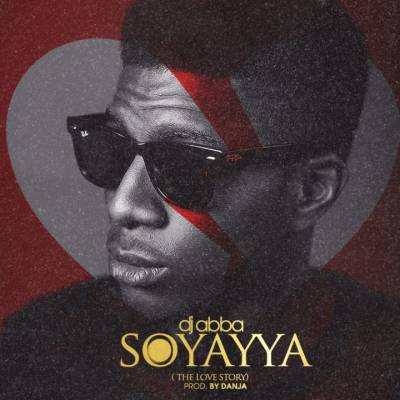 Mp3 Download Dj A B Abba Soyayya Naijaturnup Naijaturnup