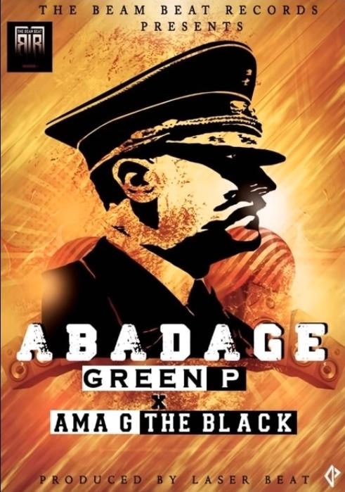 Green P - Abadage ft Ama G The Black