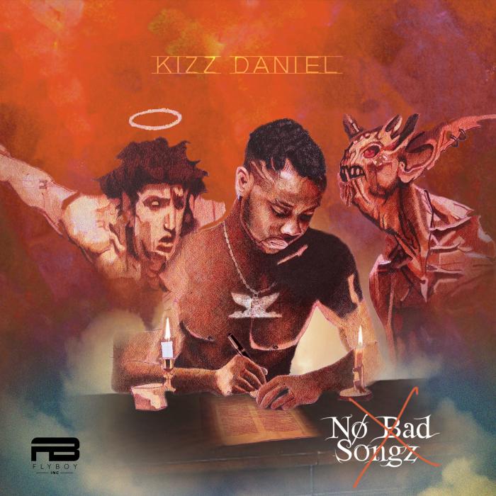 Kizz Daniel - No Bad Songz