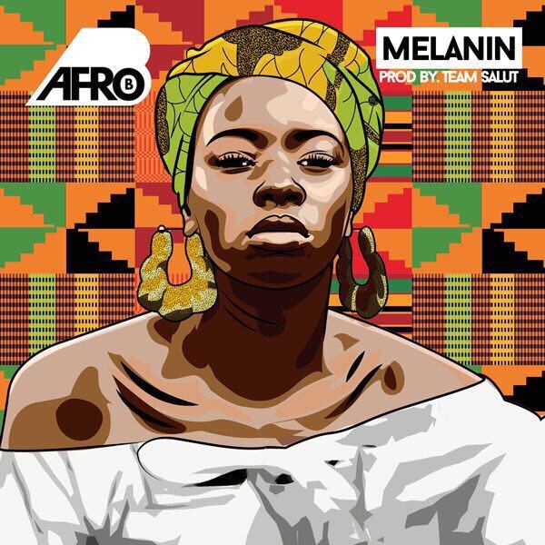 Afro B – Melanin