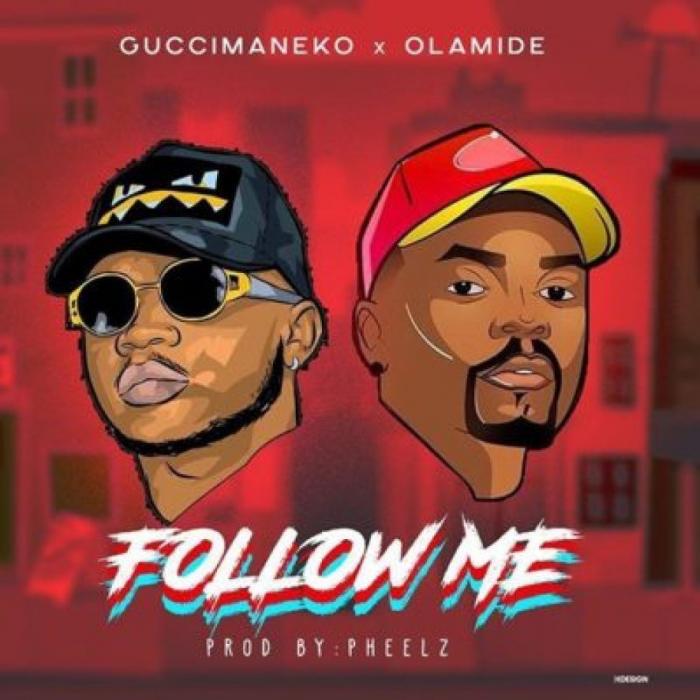 Guccimaneko x Olamide – Follow Me