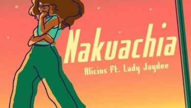 Alicios – Nakuachia ft. Lady Jaydee