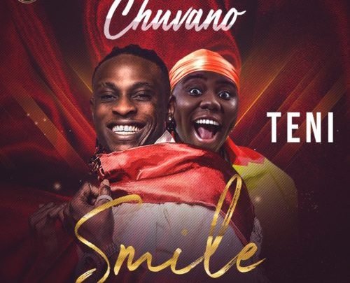 Chuvano – Smile Ft. Teni