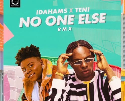 Idahams ft. Teni – No One Else (Remix)