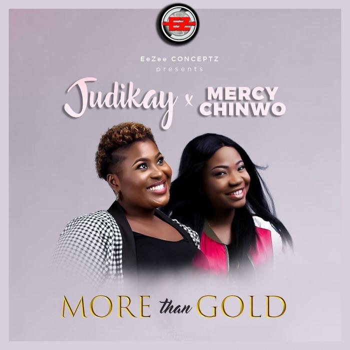 Judikay – More Than Gold ft. Mercy Chinwo