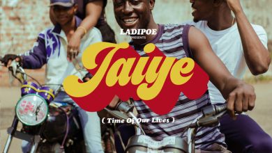 Ladipoe – Jaiye (Time Of Our Lives)