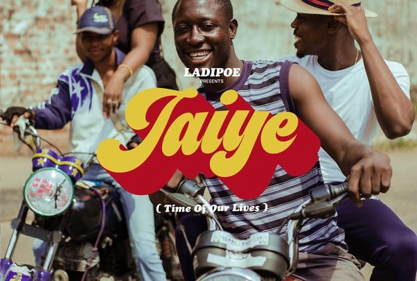 Ladipoe – Jaiye (Time Of Our Lives)