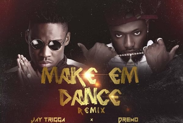 Jay Trigga – Make Em Dance (Remix) Ft. Dremo